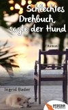 Schlechtes Drehbuch sagte der Hund